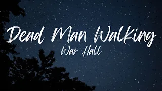 Dead Man Walking - War Hall Slowed + Reverb