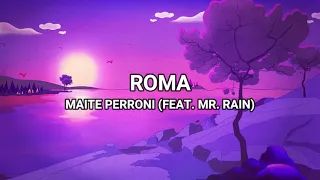 Roma (Feat. Mr. Rain) - Maite Perroni (Lyrics/Letra)