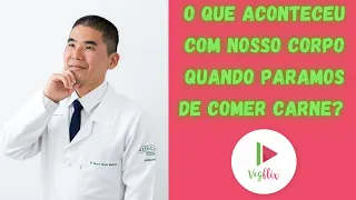 O que acontece no nosso corpo quando paramos de comer carne?