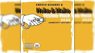 Heiko & Maiko & Enrico Bigardi - Techno Rock 2020 (Akhmetoff Tech radio Edit)