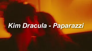 Kim Dracula - Paparazzi (LEGENDADO/TRADUÇÃO)