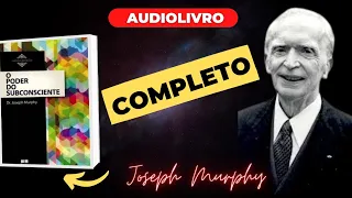 O PODER DO SUBCONSCIENTE   Joseph Murphy   audiolivro COMPLETO