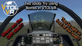 Two Idiots Attempt a Bombing Mission in VTOL VR