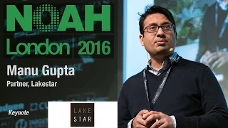 Manu Gupta, Lakestar - NOAH16 London