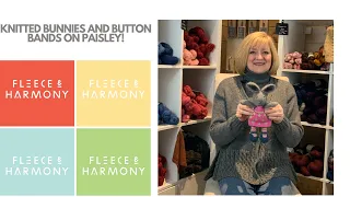 Ep  87 Knitted Bunnies, Cranberry Scones - the yarn - Fleece and Harmony Knitting Podcast