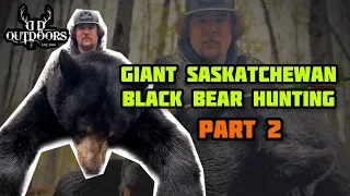 2022 GIANT SASKATCHEWAN BLACK BEAR HUNTING-ADI HUNTS-BITTERSWEET SUCCESS [PART 2]