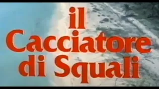 Il Cacciatore di Squali - Film completo 1979