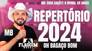 FLAGUIM MORAL REPERTÓRIO NOVO 2024 MÚSICAS NOVAS - OH BAGAÇO BOM @Flaguimmoral