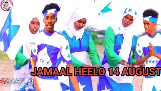 DHAANTO CUSUB |GALMUDUG | 14 AUGUST JAMAAL HEELO