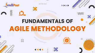 Fundamentals of Agile Methodology | Agile Software Development | Intellipaat