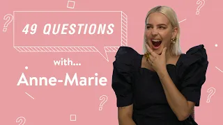 49 Questions With Anne-Marie| Four Nine