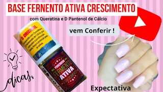 BASE FERMENTO ATIVA O CRESCIMENTO com Queratina e D Pantenol de Cálcio 💅🏻