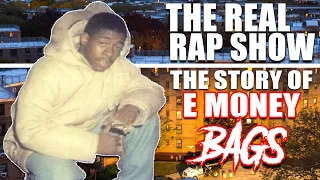 The Real Rap Show | Episode 31 | The Story Of E Money Bags