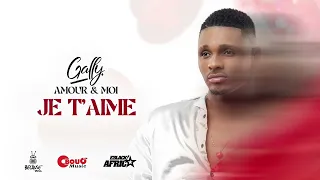 Gally – Je t’aime (Official Audio)