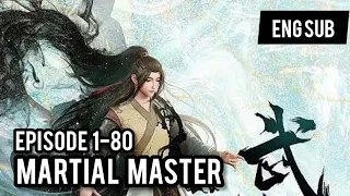 Wu Shen Zhu  -  Martial Master Episode 1-80  -  English Subbed