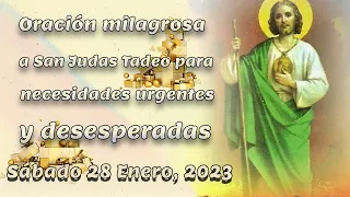 Sábado 28 Enero, 2023 - Oración milagrosa a San Judas Tadeo para necesidades urgentes y desesperadas