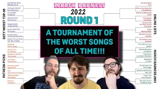 A Tournament of the Worst Songs of All Time | March Badness 2022, Rd. 1