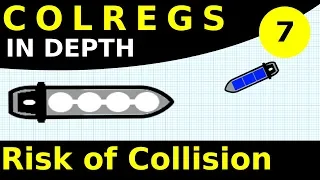 Rule 7: Risk of Collision | COLREGS In Depth