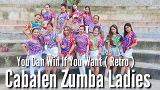 YOU CAN WIN IF YOU WANT ( RETRO ) - DJ ROLLEMAR  - DANCE FITNESS - CABALEN ZUMBA LADIES