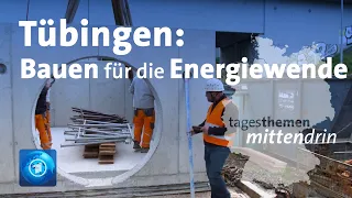 Tübingen: Bauen für die Energiewende | tagesthemen mittendrin