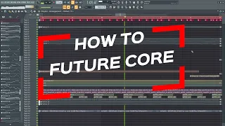 How To Future Core + free flp | Tutorial #2