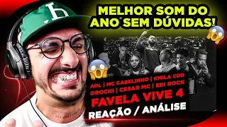 O SOM DO ANO! Favela Vive 4 - ADL, Cabelinho, Kmila CDD, Orochi, César & Edi Rock [Reação/ Análise]