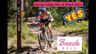 Surprise Breck Epic Stage WIN!