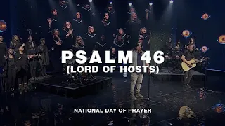 Psalm 46 (Lord of Hosts) - Live from the National Day of Prayer | Shane & Shane