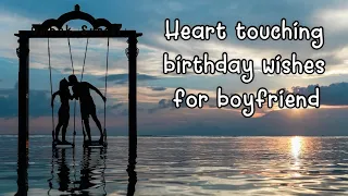 heart touching birthday wishes for boyfriend