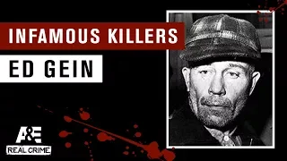 Infamous Killers: Ed Gein | A&E