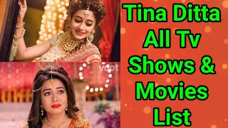 Tina Dutta All Tv Serials List || Full Filmography || Indian Actress