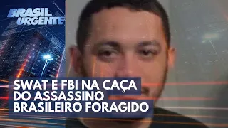 Swat e FBI na caça do assassino brasileiro foragido | Brasil Urgente