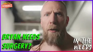 Bryan Danielson Hints At Needing Surgery | In The Weeds 5/20/24
