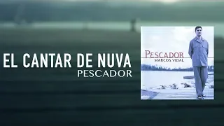 Marcos Vidal - El Cantar de Nuva - Pescador