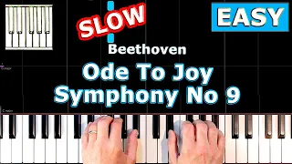 Beethoven - Ode To Joy - Symphony No 9 - Piano Tutorial Easy SLOW