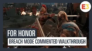 For Honor | Breach Mode Commented Walkthrough | E3 2018