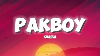 Shaira - Pakboy (Lyrics) "Lalakeng babaero"