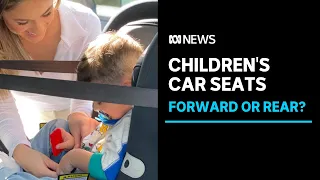 When should my child's car seat face forward? Experts concerned mistakes are being made | ABC News