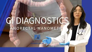 ANORECTAL MANOMETRY: What You Want to Know