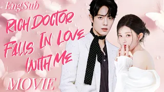 Full Version丨After a fight, the rich doctor actually fell in love with me at first sight💖#zhaolusi