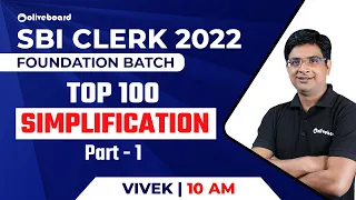 SBI Clerk Foundation 2022 | Top 100 Simplification | Part - 1 | By Vivek Sir