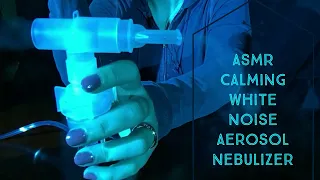 ASMR white noise aerosol nebulizer for relaxation | NO TALKING