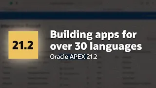 Building Apps for over 30 languages in Oracle APEX 21.2!