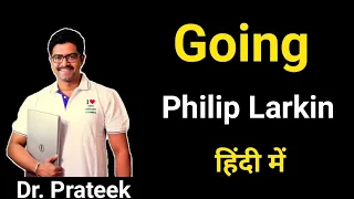 Going poem by Phillip Larkin Summary and analysis in Hindi by Prateek Sir BEST English Classes