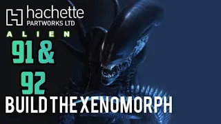 Build The Alien Xenomorph - lssue 91 & 92 by Hachette / Agora Models