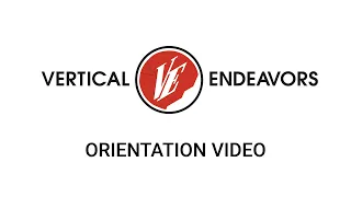 Vertical Endeavors Orientation Video