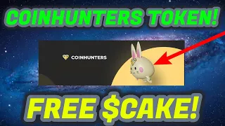 COINHUNTERS TOKEN! EARN FREE $CAKE EVERY 4 HOURS! TRENDING BSC PROJECT!
