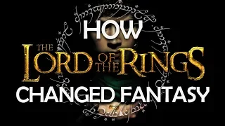 How Lord of the Rings Changed Fantasy