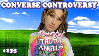 CONVERSE CONTROVERSY ft. Gabby Lamb | Powerful Truth Angels | EP 155