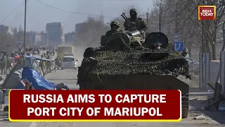 Russia Aims To Capture Port City Of Mariupol; Ukrainians Protest As Russia Opens Fire At Kherson